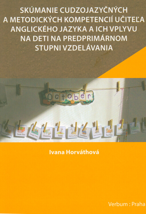 Skúmanie cudzojazyčných a metodických kompetencií učiteľa anglického jazyka a ich vplyvu na deti na predprimárnom stupni vzdelávania