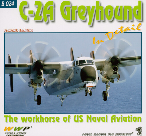 C-2A Greyhound in detail : the workhouse of US Naval aviation : photo manual for modelers