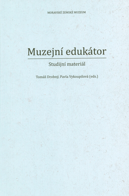 Muzejní edukátor : studijní materiál