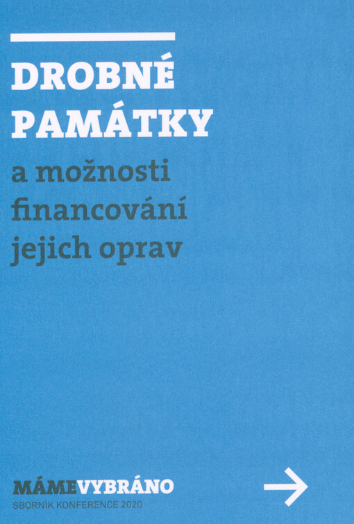 Drobné památky a možnosti financování jejich oprav
