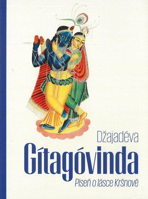 Gítagóvinda : píseň o lásce Kršnově