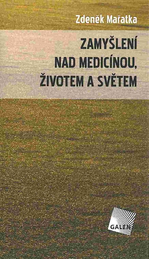 Zamyšlení nad medicínou, životem a světem