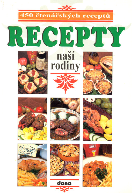 Recepty naší rodiny : 450 čtenářských receptů