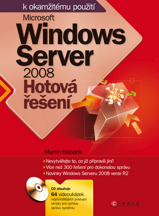Microsoft Windows Server 2008: hotová řešení