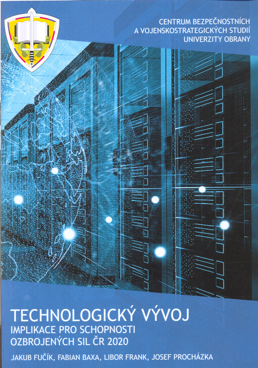 Technologický vývoj : implikace pro schopnosti ozbrojených sil ČR 2020