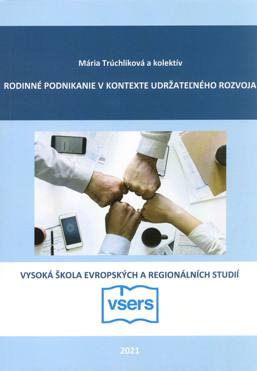 Family businesses in context of sustainable development : proceedings of scientific papers = Rodinné podnikanie v kontexte udržateľného rozvoja : zborník vedeckých prác