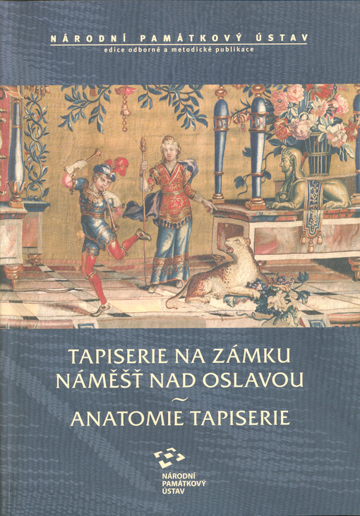 Tapiserie na zámku Náměšť nad Oslavou : anatomie tapiserie