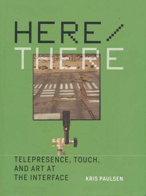Here/There : telepresence, touch, and art at the interface