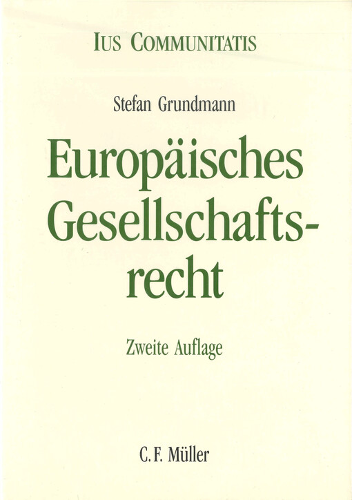 Europäisches Gesellschaftsrecht : eine systematische Darstellung unter Einbeziehung des Europäischen Kapitalmarktrechts