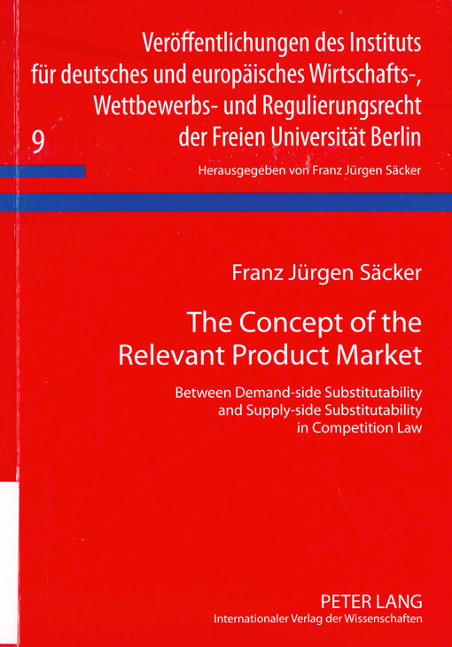 The concept of the relevant product market : between demand-side substitutability and supply-side substitutability in competition law