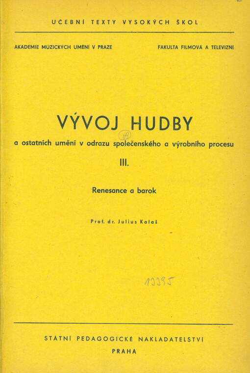 Vývoj hudby a ostatních umění v odrazu společenského a výrobního procesu. 3, Renesance a barok