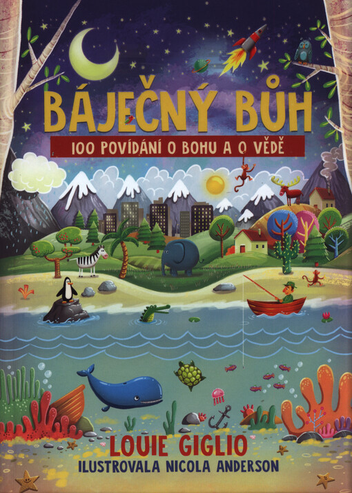 Báječný Bůh : 100 povídání o Bohu a o vědě