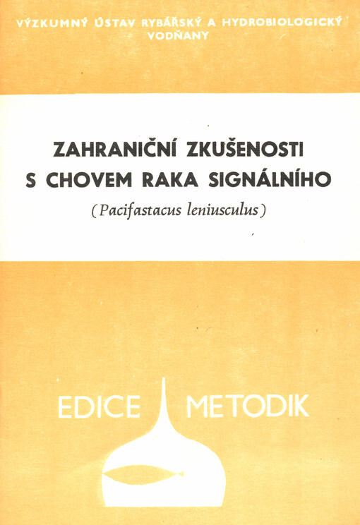 Zahraniční zkušenosti s chovem raka signálního (Pacifastacus leniusculus)