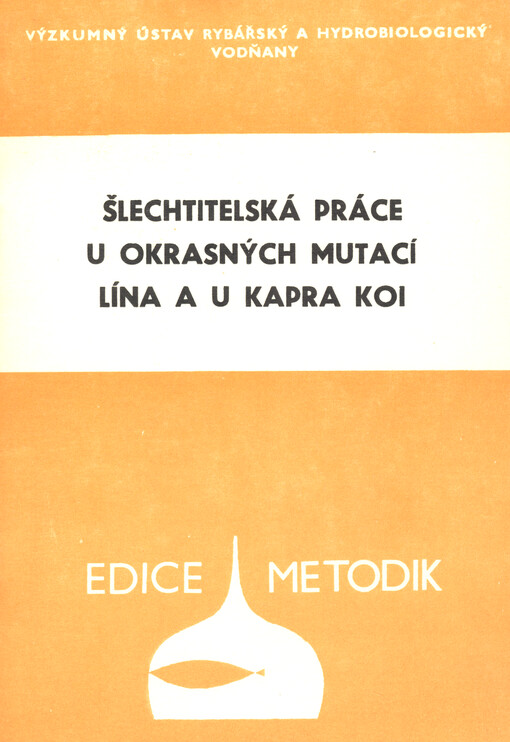 Šlechtitelská práce u okrasných mutací lína a u kapra koi