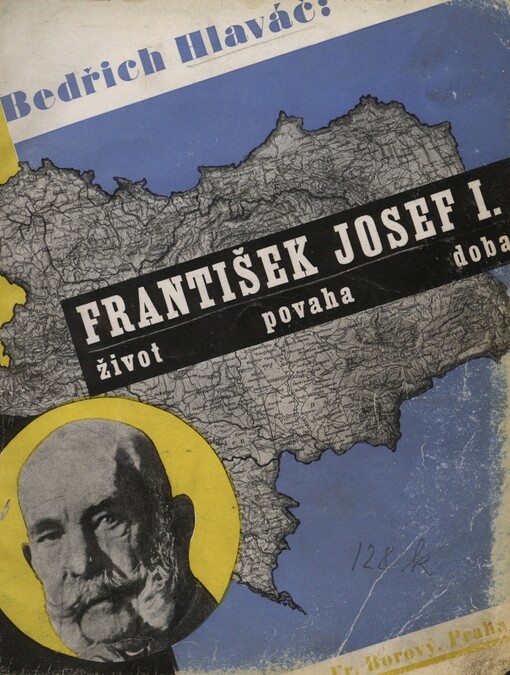 František Josef I. :Život, povaha, doba
