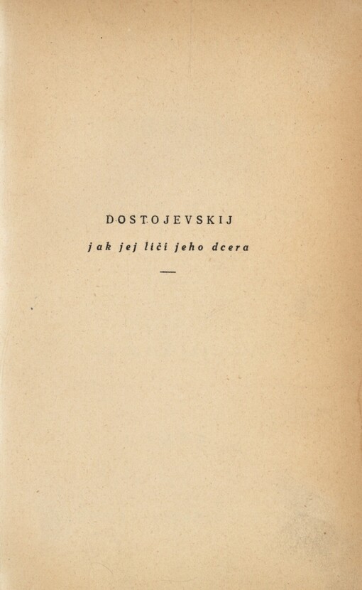 Dostojevskij :Jak jej líčí jeho dcera