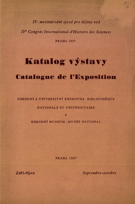 Katalog výstavy [dokumentů a památek k dějinám reálných a technických věd u příležitosti IV. mezinárodního sjezdu pro dějiny věd]