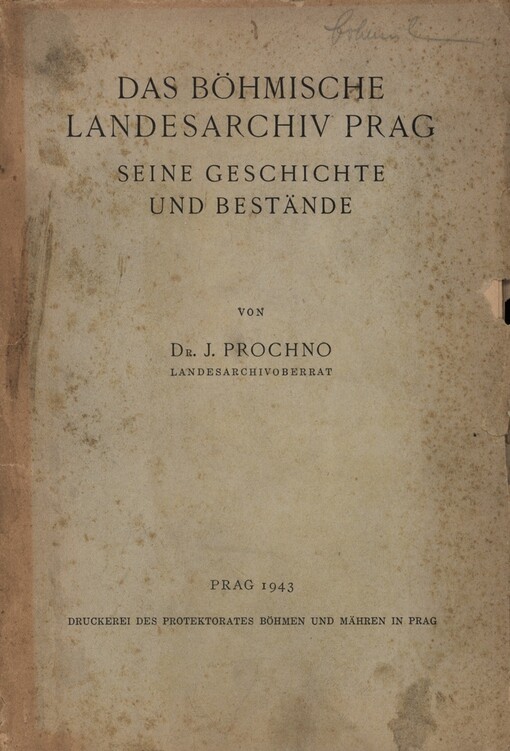 Das böhmische Landesarchiv Prag :seine Geschichte und Bestände