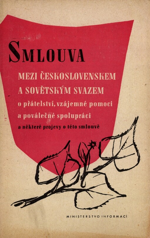 Smlouva mezi Československem a Sovětským Svazem o přátelství, vzájemné pomoci a poválečné spolupráci a některé projevy o této smlouvě