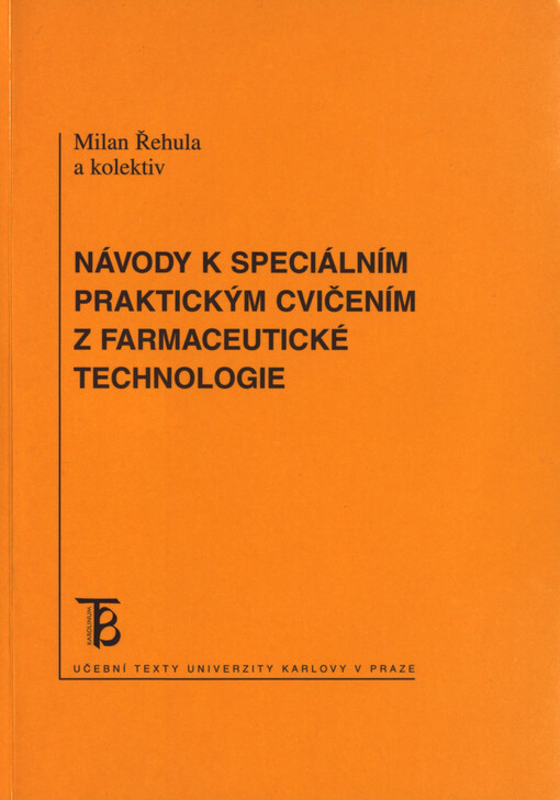 Návody k speciálním praktickým cvičením z farmaceutické technologie