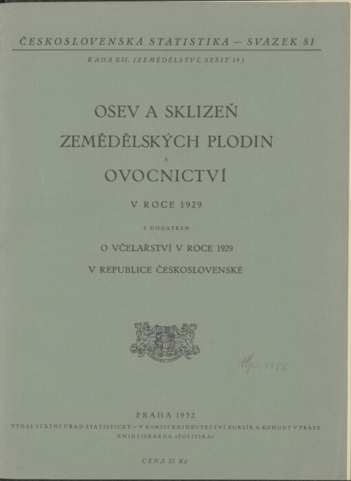 Osev a sklizeň zemědělských plodin a ovocnictví v roce 1929 s dodatkem o včelařství v roce 1929 v republice Československé