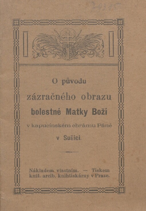 O původu zázračného obrazu bolestné Matky Boží v kapucínském chrámu Páně v Sušici