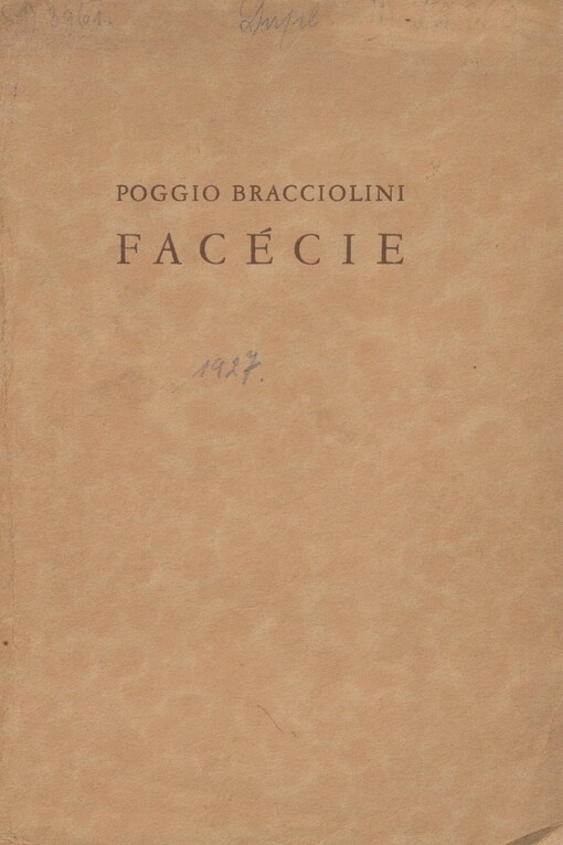 Facécie: Poggii Florentini, oratoris facundissimi, Facetiarum aureus libellus