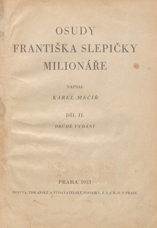 Osudy Františka Slepičky, milionáře