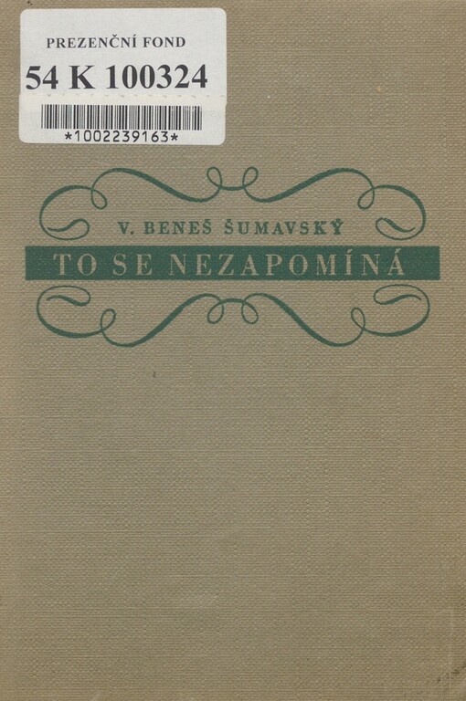 To se nezapomíná: z pamětí českého novináře