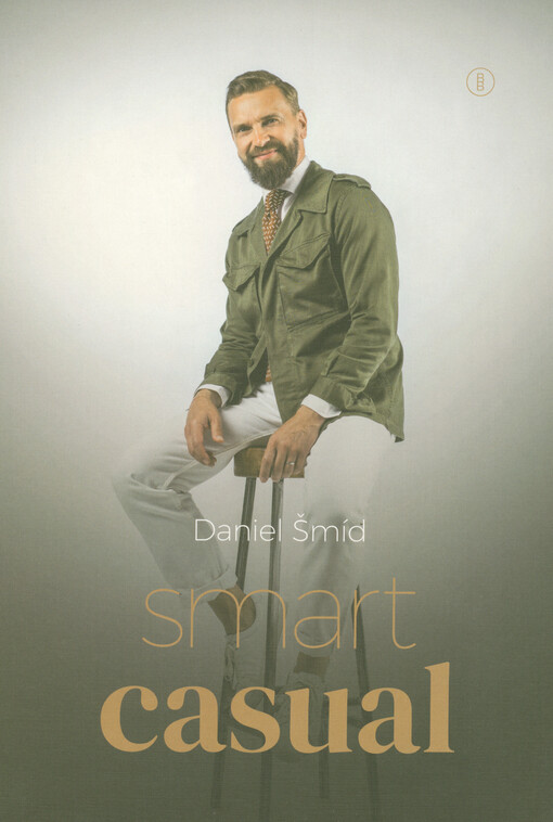 Smart casual : naučte se mnohem lépe oblékat a vypadat