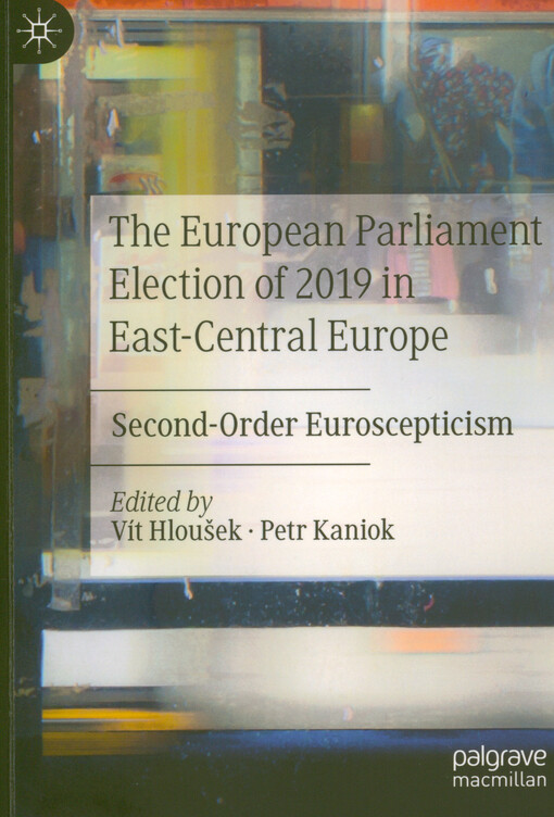 The european parliament election of 2019 in East-Central Europe : second-order Euroscepticism