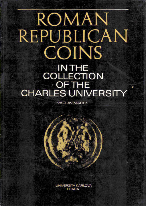 Roman Republican coins in the collection of the Charles University