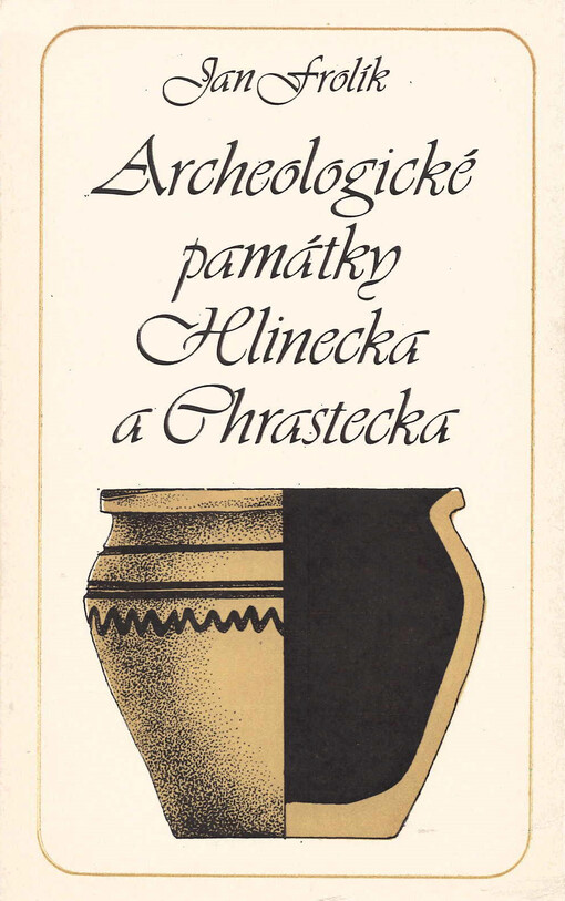 Archeologické památky Hlinecka a Chrastecka