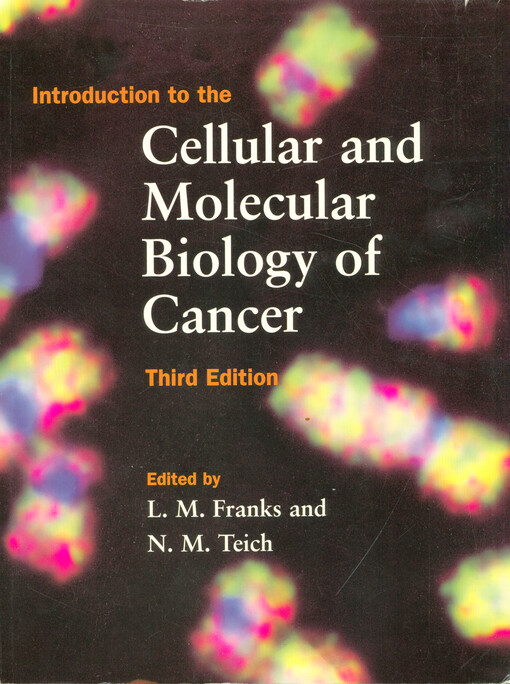 Introduction to the cellular and molecular biology of cancer