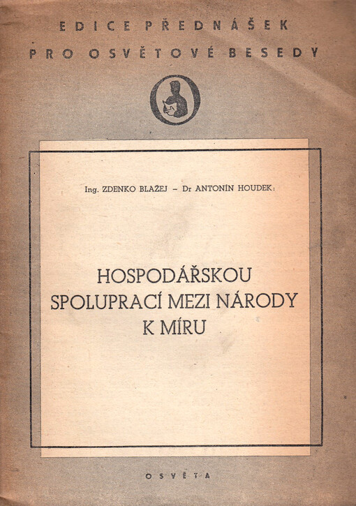 Hospodářskou spoluprací mezi národy k míru