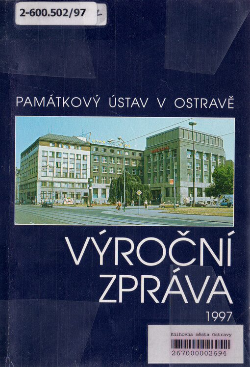 Výroční zpráva Památkového ústavu v Ostravě 1997
