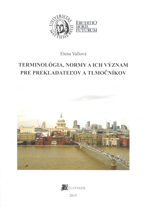 Terminológia, normy a ich význam pre prekladateľov a tlmočníkov