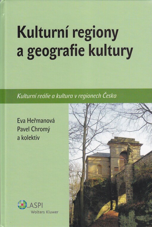 Kulturní regiony a geografie kultury: kulturní reálie a kultura v regionech Česka