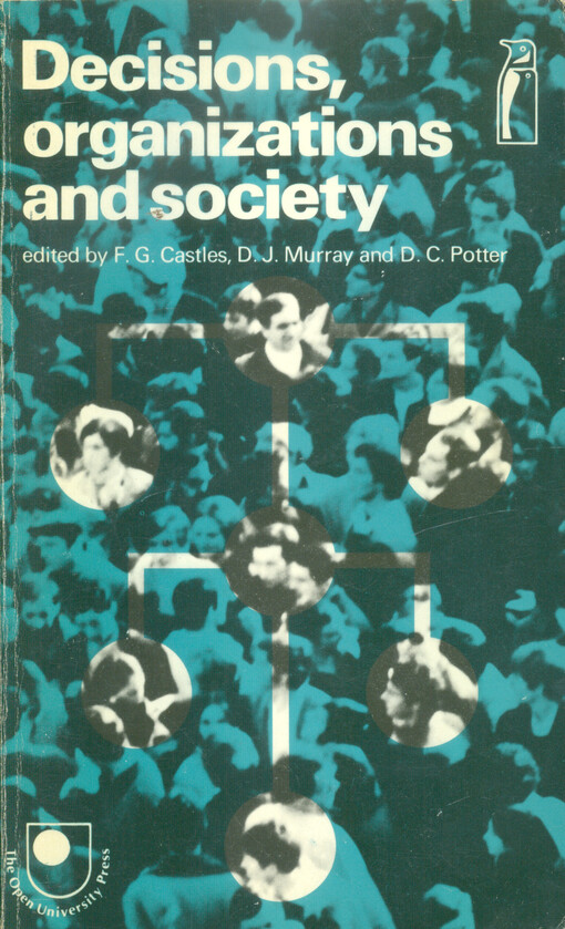 Decisions, organizations and society : selected readings