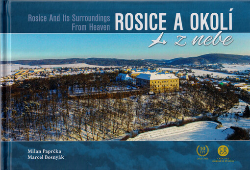 Rosice a okolí z nebe = Rosice and its surroundings from heaven