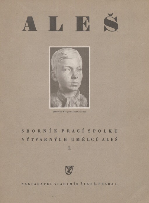 Aleš :I. sborník prací Spolku výtvarných umělců Aleš