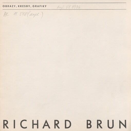 Richard Brun: Obrazy, kresby, grafiky : Katalog výstavy, Brno 3. 4.-18. 5. 1986