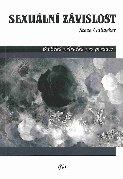 Sexuální závislost: biblická příručka pro poradce