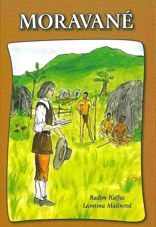 Moravané: román z dějin Jednoty bratrské