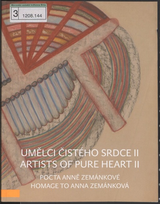 Umělci čistého srdce II: pocta Anně Zemánkové = Artists of pure heart II : homage to Anna Zemánková
