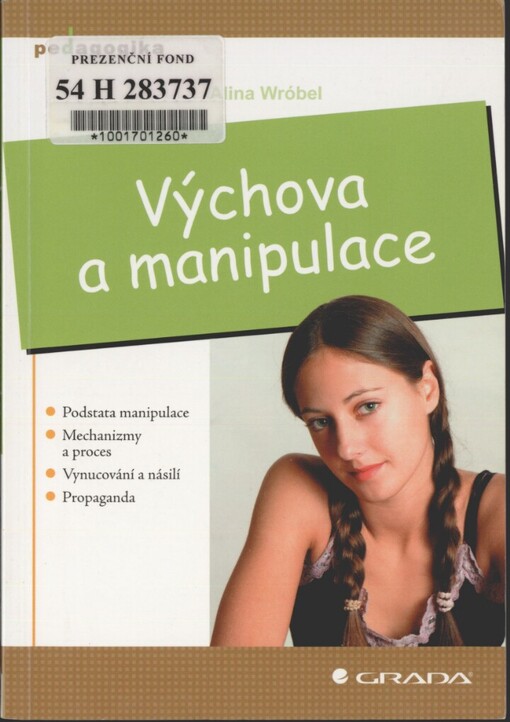 Výchova a manipulace: podstata manipulace, mechanizmy a proces, vynucování a násilí, propaganda