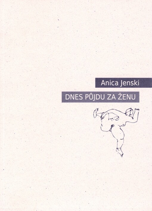 Dnes půjdu za ženu