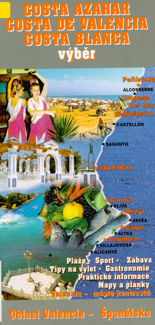 Costa Azahar, Costa de Valencia, Costa Blanca (výběr) : oblast Valencie - Španělsko