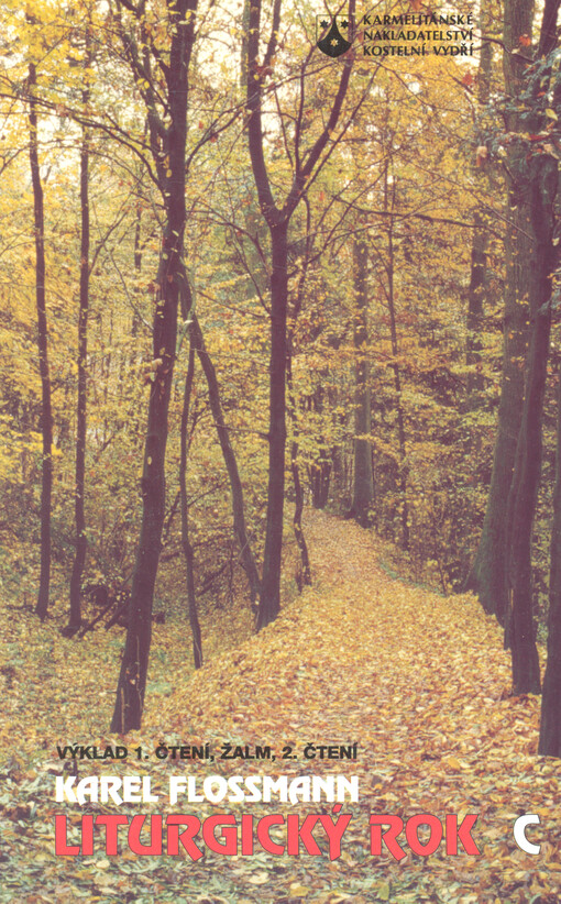 Liturgický rok : výklad - 1. čtení, žalm, 2. čtení. Cyklus C