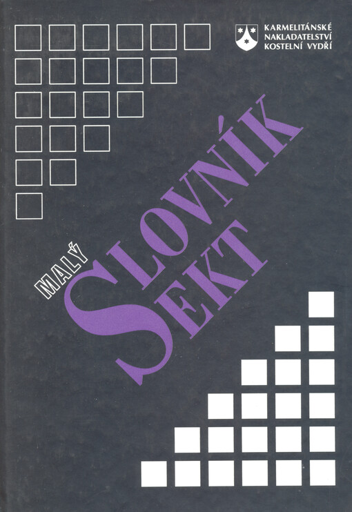 Malý slovník sekt: sekty a nová náboženská hnutí v kontextu tradičních církví